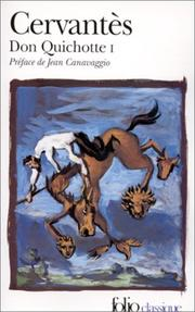 Don Quichotte. 1 / Miguel de Cervantes Saavedra ; préf. Jean Canavaggio ; trad. César Oudin, Jean Cassou