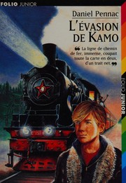 L'Evasion de Kamo / Daniel Pennac ; ill. Jean-Philippe Chabot