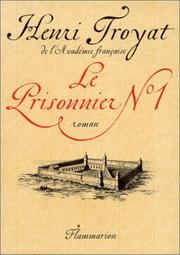 Le Prissonnier No1 / Henri Troyat