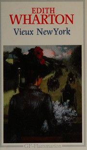 Vieux New York / Edith Wharton ; trad. Claire Malroux ; préf. Diane de Margerie