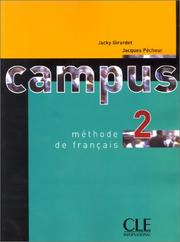 Campus 2, méthode de français : livre de l'élève / Jacky Girardet