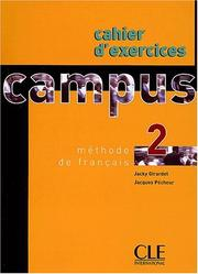 Campus 2, méthode de français : cahier d'exercices et corrigés / Jacky Girardet