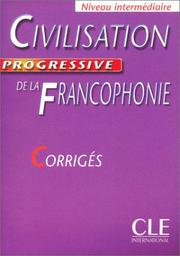 Civilisation progressive de la francophonie ; niveau intermédiaire / Jackson Noutchié Njiké
