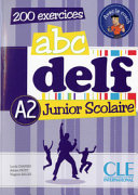 Abc DELF, A2 junior scolaire : 200 exercices