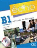 Echo B1, méthode de français : livre de l'élève