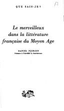 Le Merveilleux dans la littérature française du Moyen-Age / Daniel Poiron
