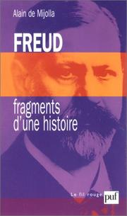 Freud, fragments d'une histoire / Alain de Mijolla