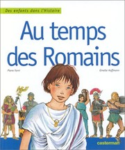 Au temps des Romains / Pierre Forni