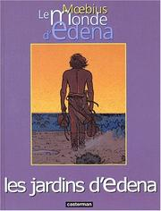 Les jardins d'Edena ; Le monde d'Edena . 2 / Moebius