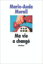 Ma vie a changé / Marie-Aude Murail