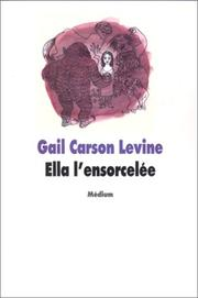 Ella l'ensorcelée / Gail Carson Levine