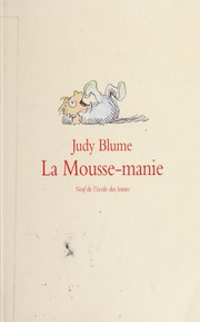 La Mousse-manie / Judy Blume ; trad. Isabelle Reinharez