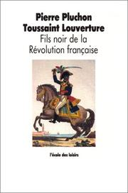 Toussaint Louverture fils noir de la Révolution Française