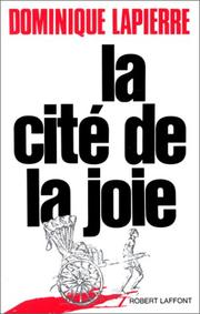 La Cité de la joie / Dominique Lapierre