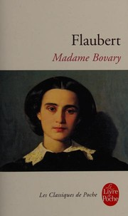Madame Bovary / Gustave Flaubert ; éd. Jacques Neefs