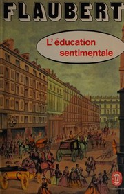 L'Education sentimentale / Gustave Flaubert