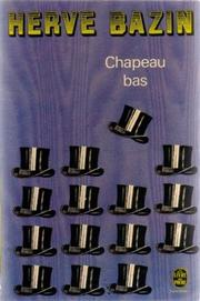 Chapeau bas / Hervé Bazin