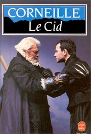 Le Cid / Pierre Corneille ; commentaires, notes Alain Couprie ; préf. Bernard Dort