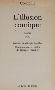 L'illusion comique / Pierre Corneille ; éd. Georges Forestier ; préf. Georgio Strehler