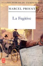 La Fugitive : cahiers d'Albertine disparue / Marcel Proust ; éd. Nathalie Mauriac Dyer