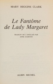 Le Fantôme de lady Margaret / Mary Higgins Clark ; trad. Anne Damour