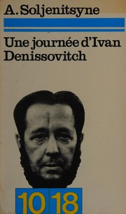 Une Journée d'Ivan Denissovitch / Alexandre Soljenitsyne ; trad. Lucia et Jean Cathala