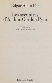 Aventures d'Arthur Gordon Pym / Edgar Allan Poe ; traduction de Charles Baudelaire ; préface de Jacques Perret