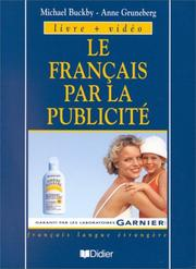 Le français par la publicité : TV, commercials / Michael Buckby / Anne Gruneberg
