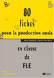 80 fiches pour la production orale en classe de FLE / Alain Pacthod / Pierre-Yves Roux
