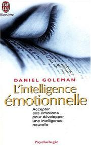 L'intelligence émotionnelle : accepter ses émotions pour développer une intelligence nouvelle