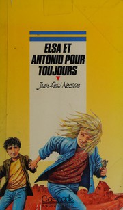 Elsa et Antonio pour toujours / Jean-Paul Nozière