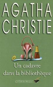 Un cadavre dans la bibliothèque / Agatha Christie
