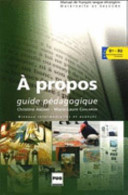 A propos : guide pédagogique / Marie-Laure Chalaron