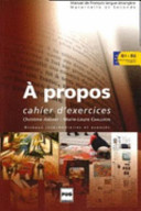 A propos : cahier d'exercices / Marie-Laure Chalaron