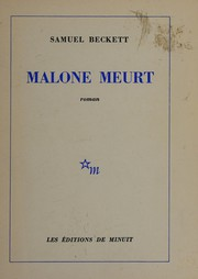 Malone meurt / Samuel Beckett