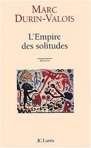L'empire des solitudes / Marc Durin-Valois