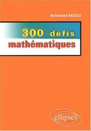 300 défis mathématiques / Mohammed Aassila