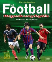 Le football : ma grande encyclopédie