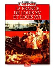 La France de Louis XV à Louis XVI / adapt. Karine Delobbe