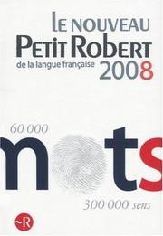 Le nouveau Petit Robert de la langue française 2008