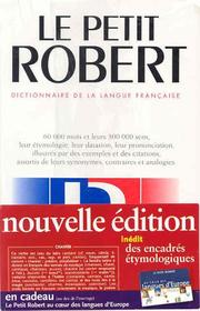Le nouveau Petit Robert : dictionnaire alphabétique et analogique de la langue française : nouvelle édition du Petit Robert de Paul Robert