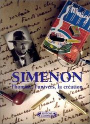 Georges Simenon : l'homme, l'univers, la création