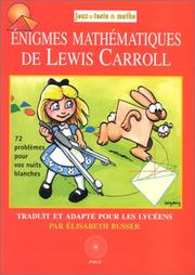 Enigmes mathématiques de Lewis Carroll : 72 problèmes pour vos nuits blanches