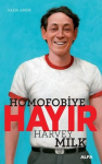 Harvey Milk : Homofobiye Hayır