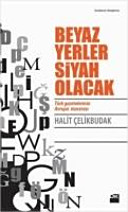 Beyaz Yerler Siyah Olacak : Türkçe Gazetelerin Avrupa Macerası