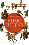 Homo Ludens : Oyunun Kültür İçindeki Yeri Üzerine Bir İnceleme
