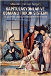 Kapütülasyonlar ve Osmanlı Hukuk Sistemi : 18. Yüzyılda Kadılar, Konsoloslar ve Beratlılar