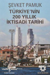 Türkiye'nin 200 Yıllık İktisadi Tarihi : Büyüme, Kurumlar ve Bölüşüm