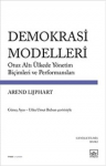 Demokrasi Modelleri : Otuz Altı Ülkede Yönetim Biçimleri ve Performansları