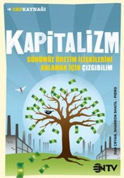 Kapitalizm : Günümüz Üretim İlişkilerini Anlamak İçin Çizgibilim